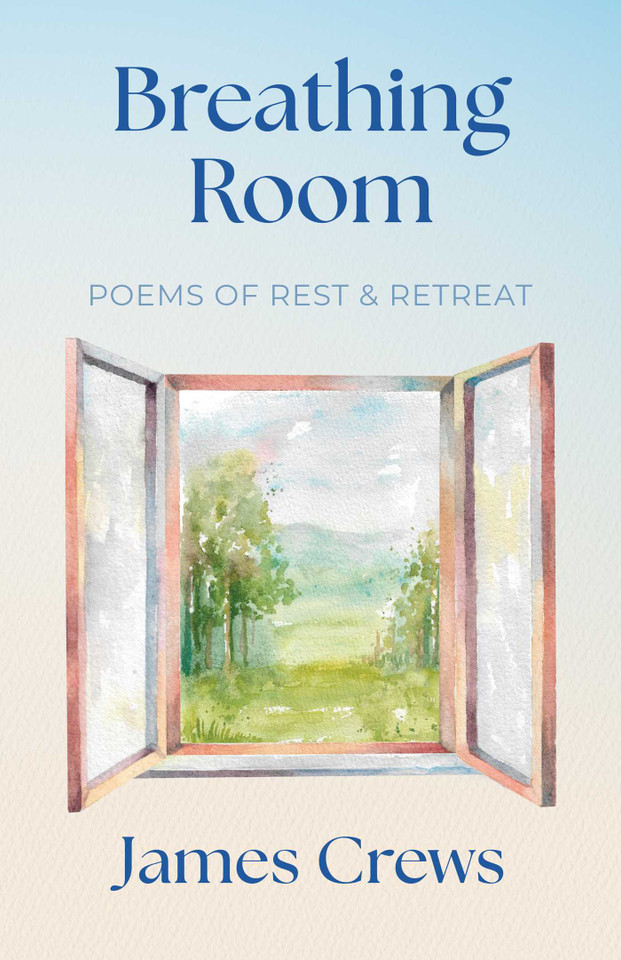 Breathing Room: Poems of Rest and Retreat book cover by James Crews