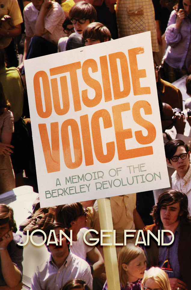 Outside Voices: A Memoir of the Berkeley Revolution book cover by Joan Gelfand