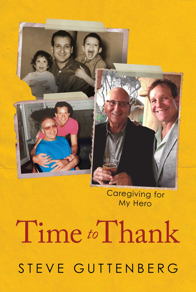 Time to Thank: Caregiving for My Hero book cover by Steve Guttenberg