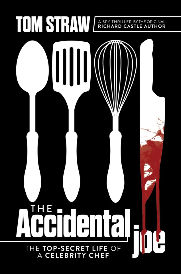 The Accidental Joe: The Top-Secret Life of a Celebrity Chef book cover by Tom Straw