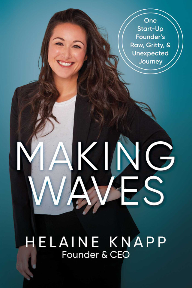 Making Waves: One Start-Up Founder's Raw, Gritty, & Unexpected Journey book cover by Helaine Knapp