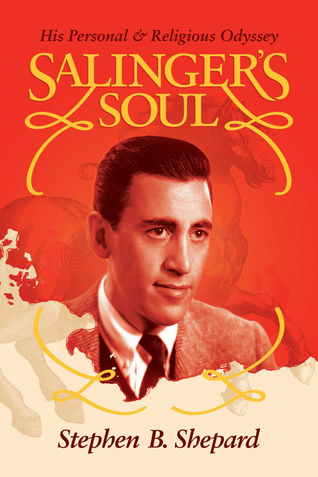 Salinger's Soul: His Personal & Religious Odyssey book cover by Stephen B. Shepard