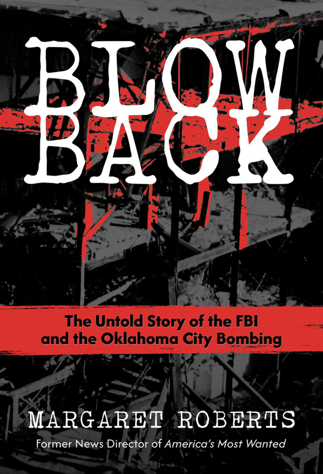 Blowback: The Untold Story of the FBI and the Oklahoma City Bombing book cover by Margaret Roberts