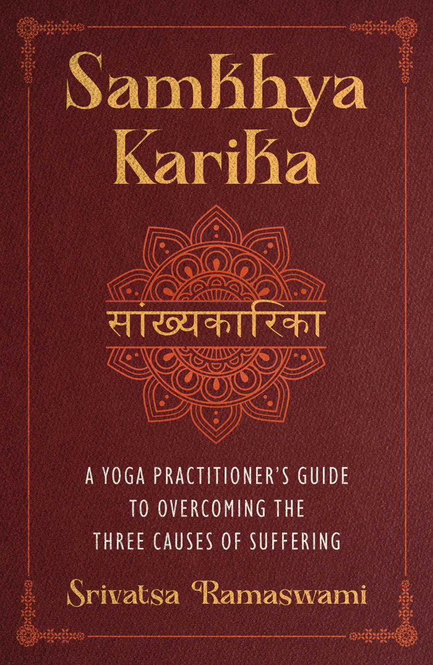 Samkhya Karika: A Yoga Practitioner's Guide to Overcoming the Three Causes of Suffering book cover by Srivatsa Ramaswami