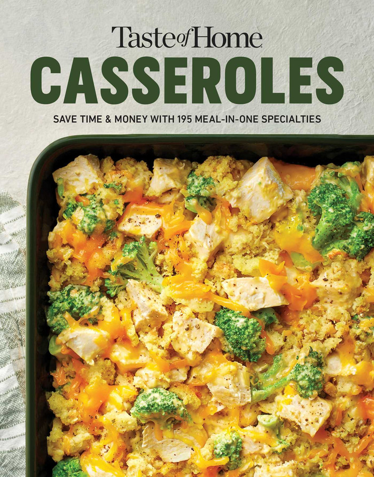 Taste of Home Casseroles: Over 150 Easy Meal in One Recipes Bonus Chapter Includes 8x8 Casseroles (Taste of Home Quick & Easy) book cover by 