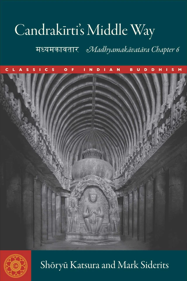 Candrakirti's Middle Way: Madhyamakavatara Chapter 6 (Classics of Indian Buddhism) book cover by Shoryu Katsura