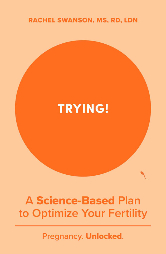 Trying!: A Science-Backed Plan to Optimize Your Fertility book cover by Rachel Swanson