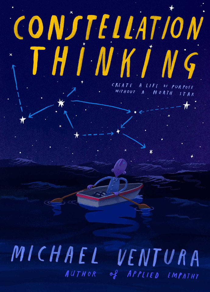 Constellation Thinking: Create a Life of Purpose Without a North Star book cover by Michael Ventura