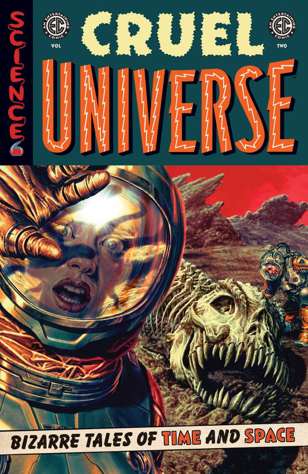 EC Cruel Universe Vol. 2 (EC Cruel Universe) book cover by Cecil Castellucci, Chris  Condon, Melissa  Flores, Sarah Gailey, Ryan Haddock, J. Holtham, Rian Hughes, Ann Nocenti, Greg Pak, Dave Wielgosz