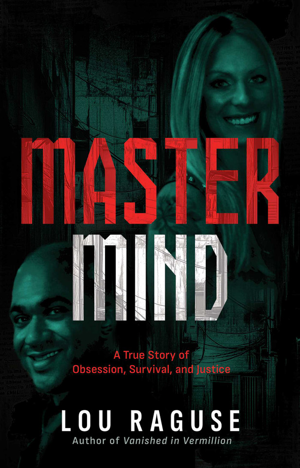 Mastermind: A True Story of Obsession, Survival, and Justice book cover by Lou Raguse