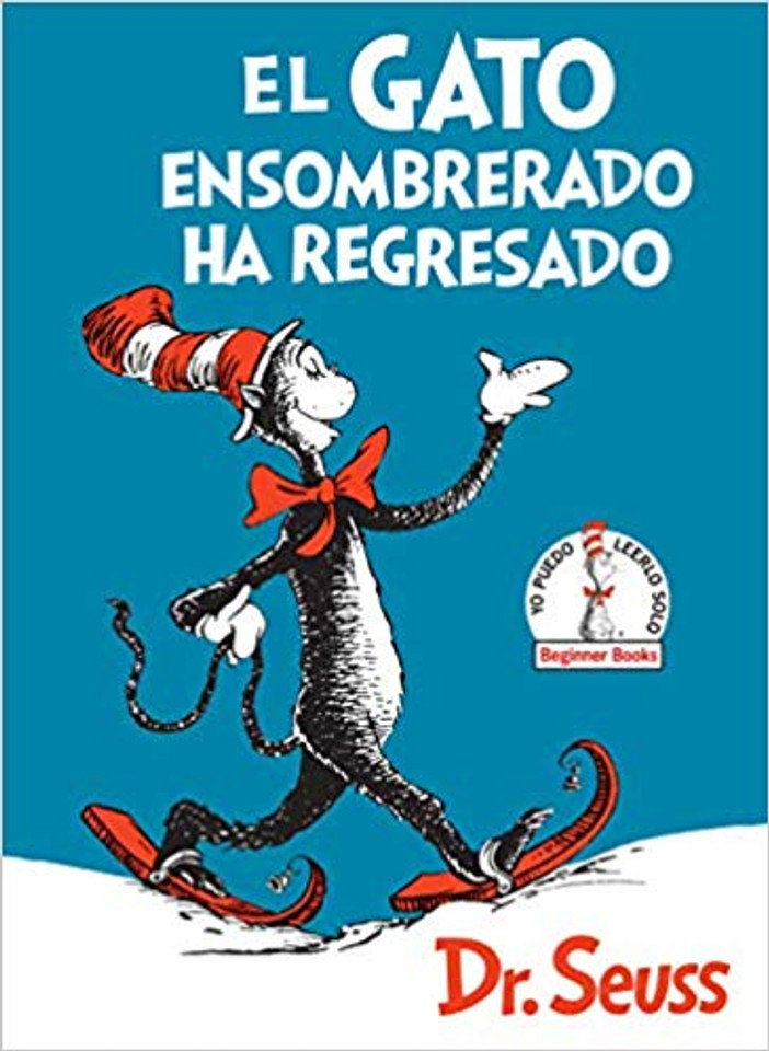 El Gato Ensombrerado Ha Regresado (the Cat in the Hat Comes Back Spanish Edition) Cover El Gato Ensombrerado Ha Regresado (the Cat in the Hat Comes Back Spanish Edition) Cover