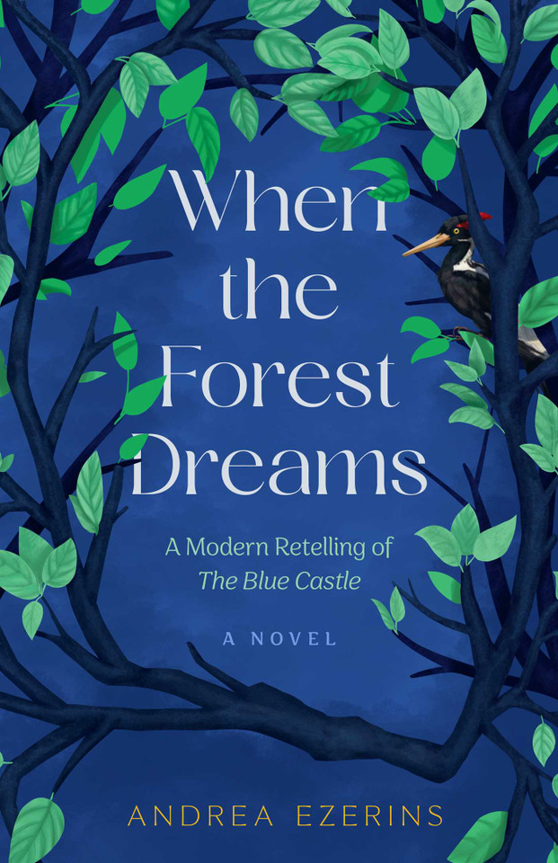 When the Forest Dreams: A Novel book cover by Andrea Ezerins