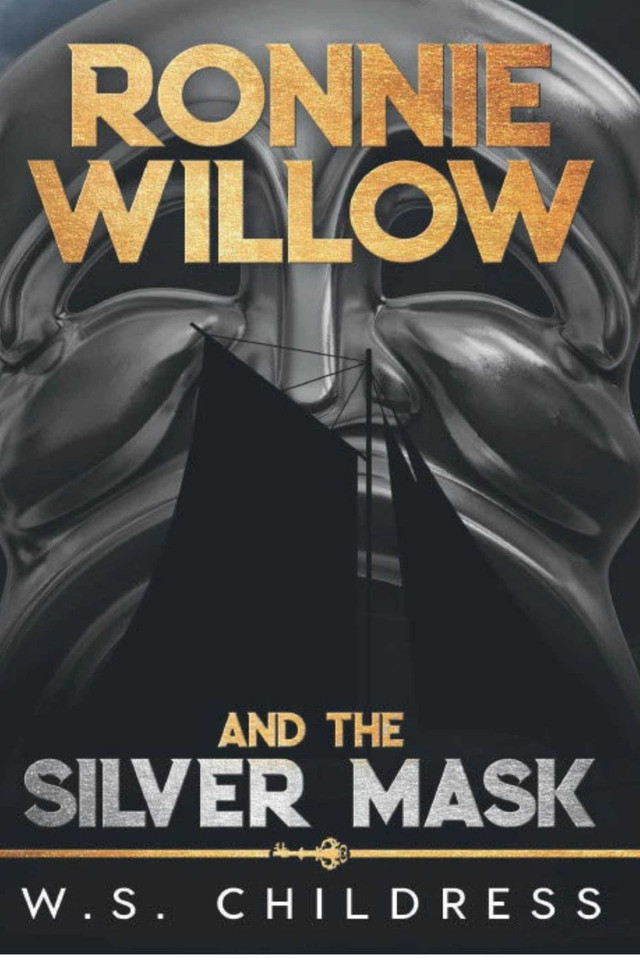 Ronnie Willow and the Silver Mask book cover by W. S. Childress