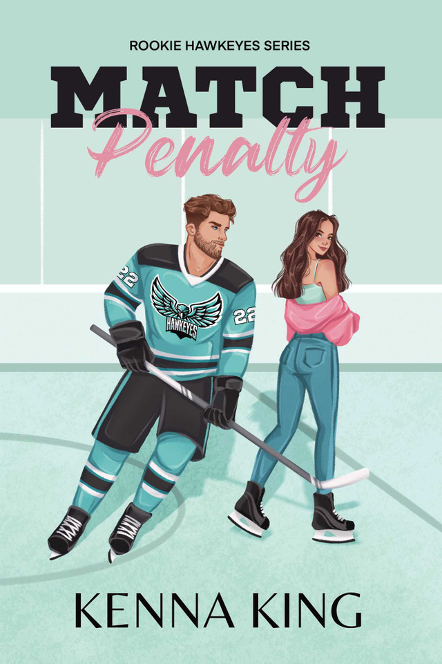 Match Penalty: Special Edition (The Rookie Hawkeyes Series) book cover by Kenna King