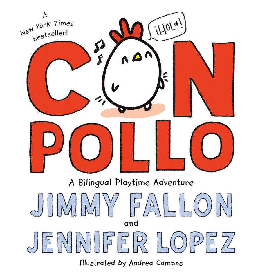 Con Pollo: A Bilingual Playtime Adventure book cover by Jimmy Fallon, Jennifer Lopez