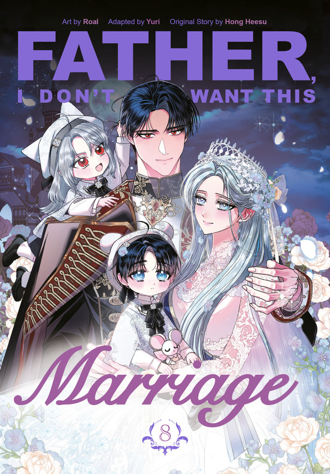Father, I Don't Want This Marriage, Volume 8 (Father, I Don't Want This Marriage) book cover by Hong Heesu