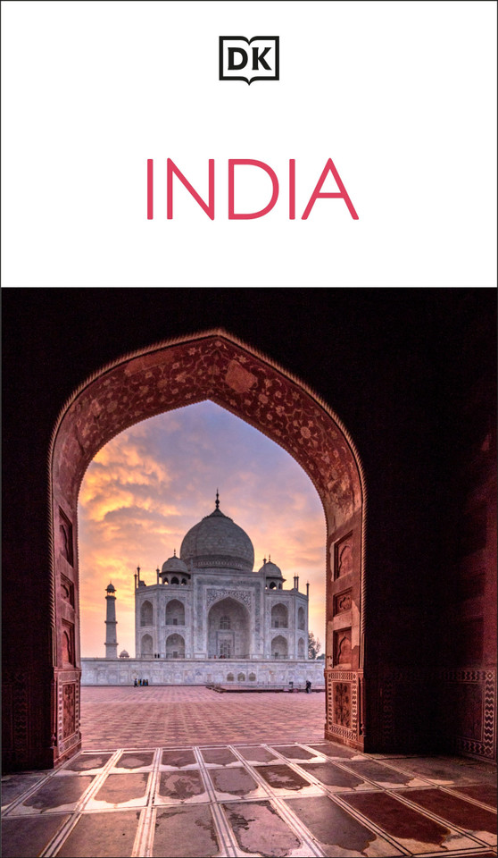 DK India: Must-See Sights. Culture & History. Detailed Maps & Tours. Covers Delhi, Rajasthan, Mumbai, Kerala, (Travel Guide) book cover by DK Travel