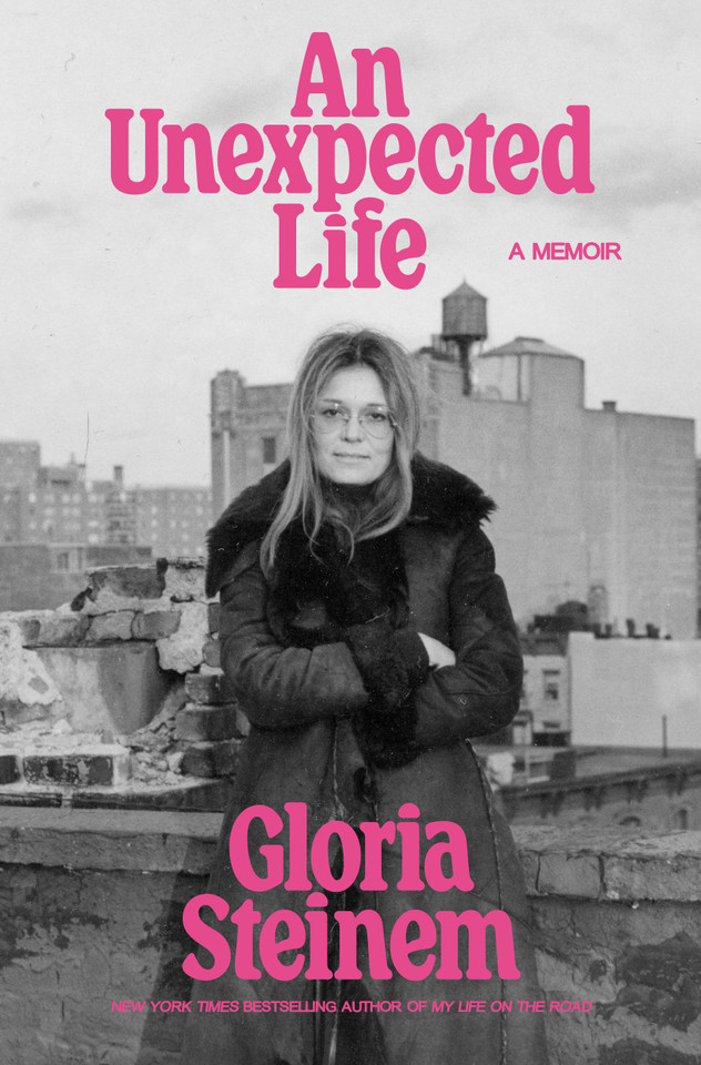 An Unexpected Life: A Memoir book cover by Gloria Steinem