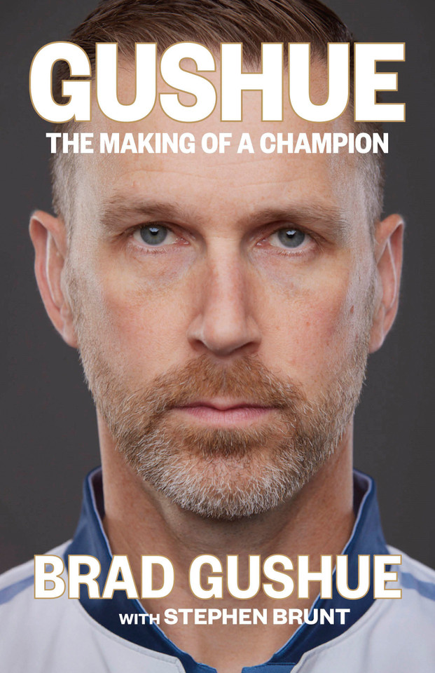 Gushue: The Making of a Champion book cover by Brad Gushue