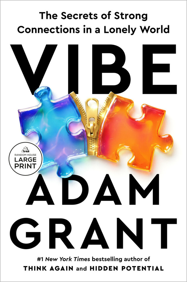 Vibe: The Secrets of Strong Connections in a Lonely World book cover by Adam Grant