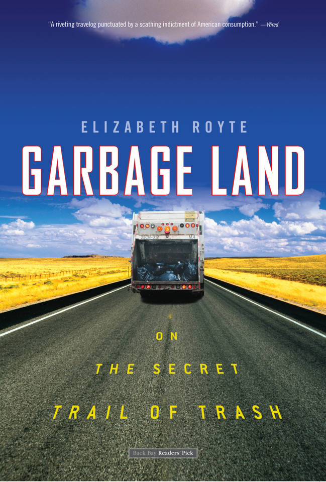 Garbage Land: On the Secret Trail of Trash book cover by Elizabeth Royte