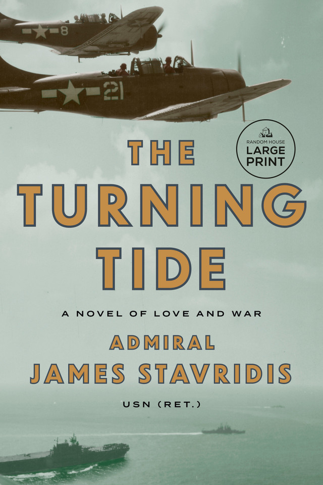 The Turning Tide: A Novel of Love and War book cover by Admiral James Stavridis, USN