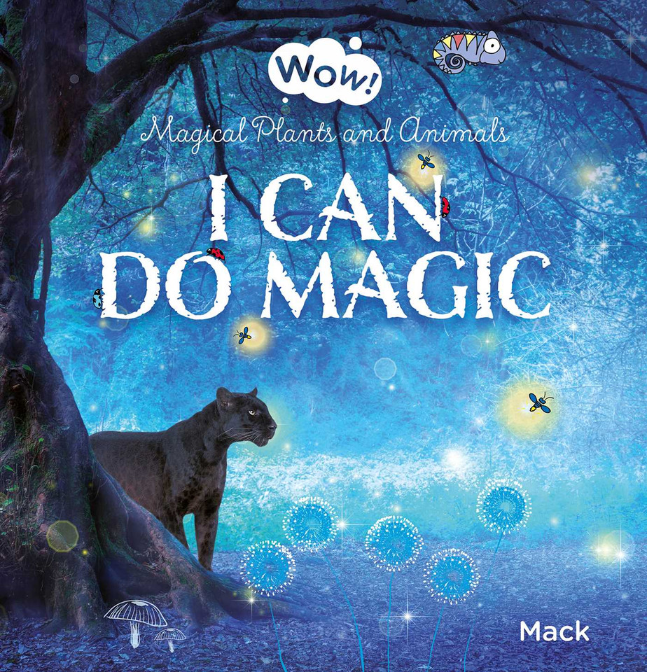 I Can Do Magic: Magical Plants and Animals (Wow!) book cover by Mack van Gageldonk