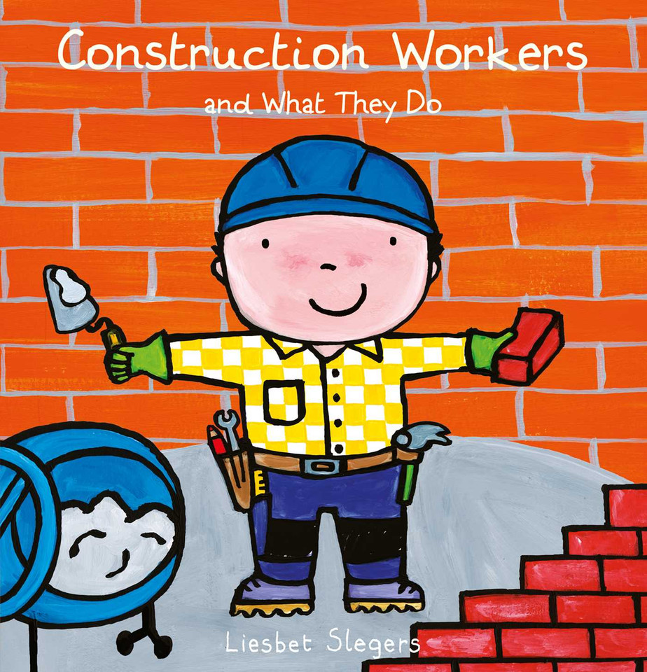 Construction Workers and What They Do (Profession Series) book cover by Liesbet Slegers