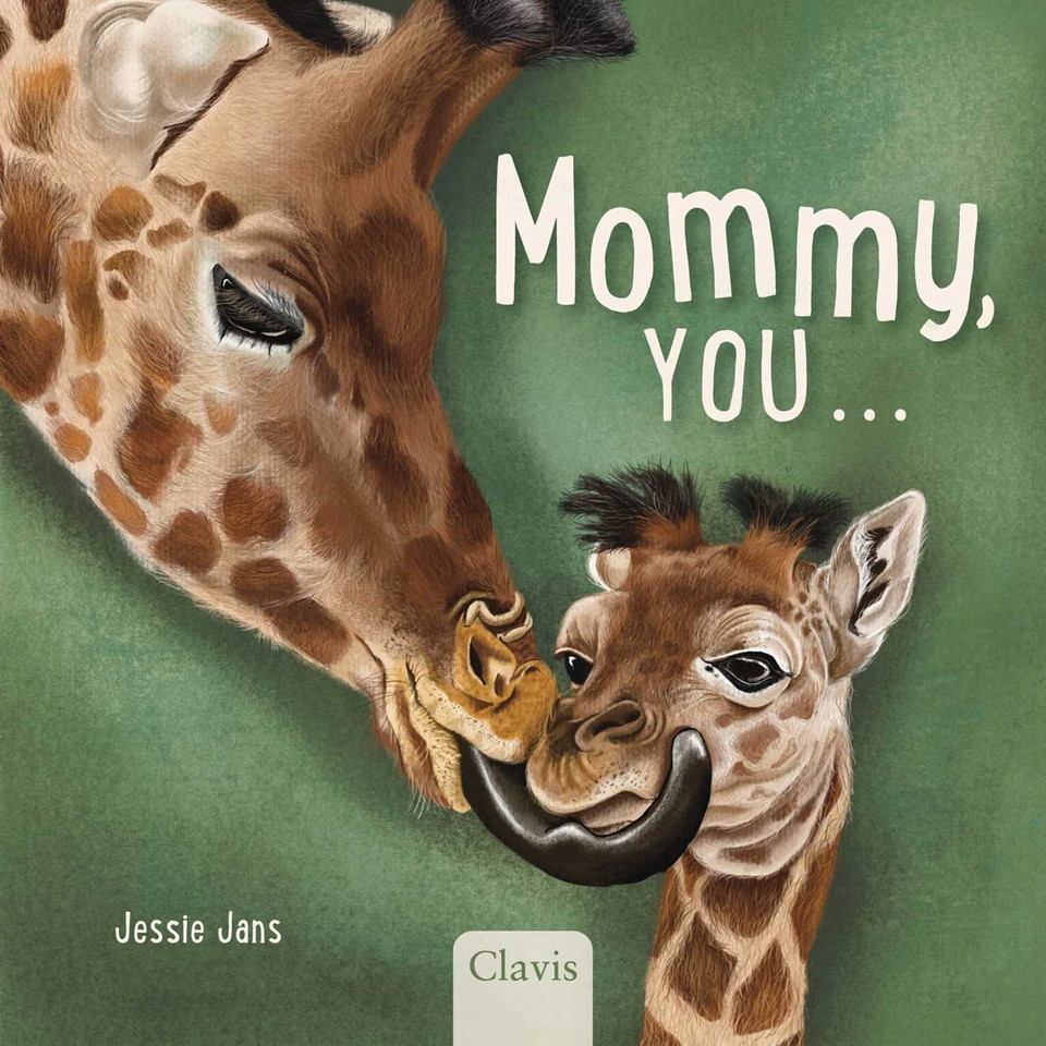 Mommy, You . . . book cover by Jessie Jans