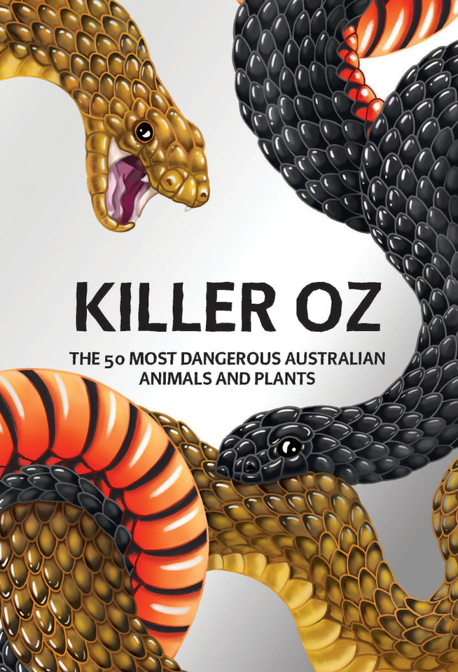 Killer Oz: The 50 most dangerous Australian animals and plants book cover by Australian Australian Geographic