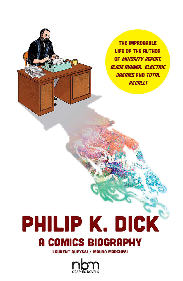 Philip K. Dick (NBM Comics Biographies) book cover by Laurent Queyssi, Mauro Marchesi