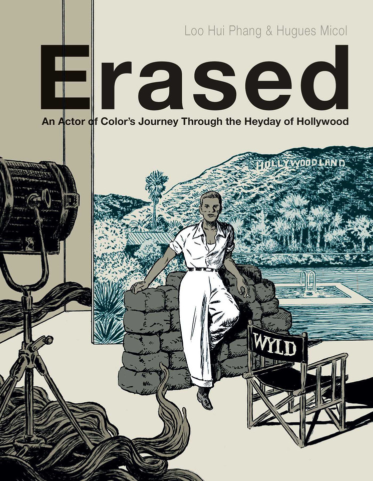 ERASED: An Actor of Color's Journey Through the Heyday of Hollywood book cover by Loo Hui Phang, Hugues Micol