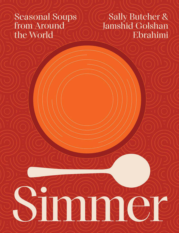 Simmer: Seasonal Soups from Around the World book cover by Sally Butcher, Jamshid Golshan Ebrahimi