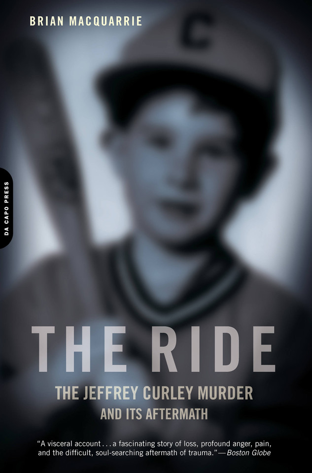 The Ride: The Jeffrey Curley Murder and Its Aftermath book cover by Brian MacQuarrie