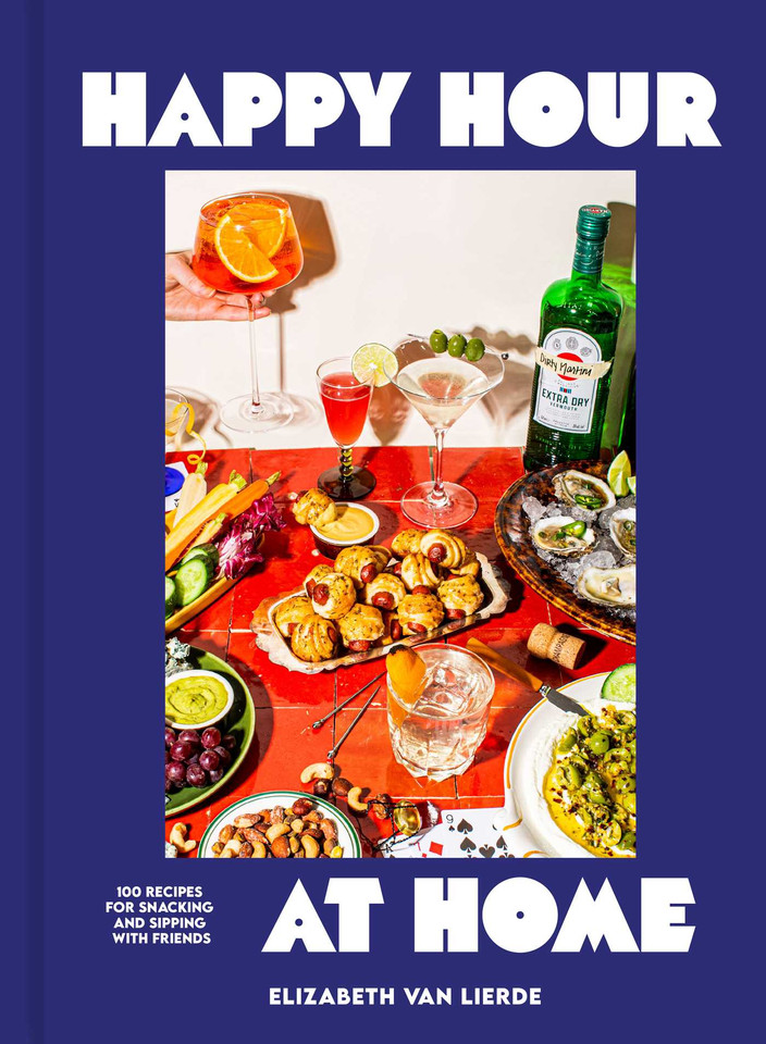 Happy Hour at Home: 100 Recipes for Snacks, Finger Foods, and Drinks for Easy Entertaining book cover by Elizabeth Van Lierde