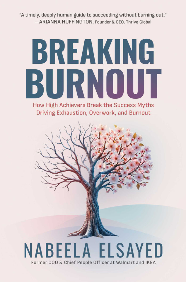 Breaking Burnout: How High Achievers Break the Success Myths Driving Exhaustion, Overwork, and Burnout book cover by Nabeela Elsayed