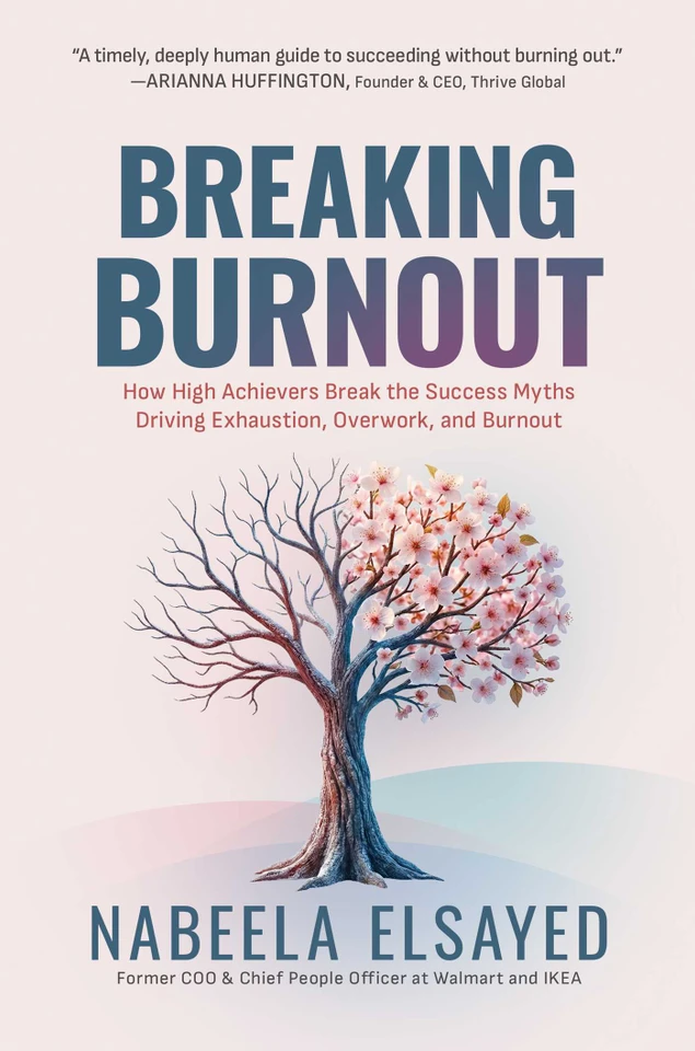 Breaking Burnout: How High Achievers Break the Success Myths Driving Exhaustion, Overwork, and Burnout book cover by Nabeela Elsayed