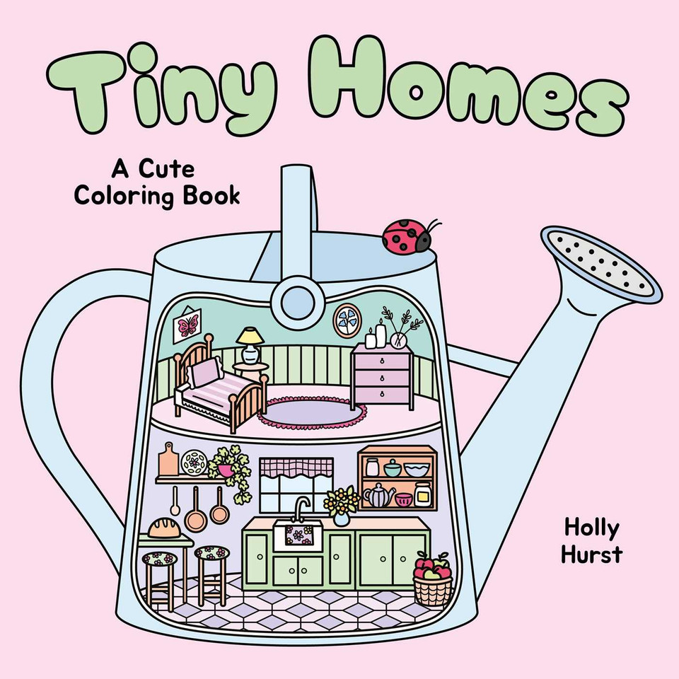 Tiny Homes Cute Coloring Book (Cozy Coloring) book cover by Holly Hurst