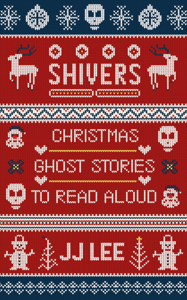 Shivers: Christmas Ghost Stories to Read Aloud book cover by JJ Lee