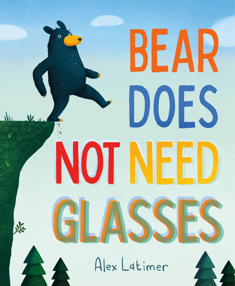 Bear Does Not Need Glasses book cover by Alex Latimer