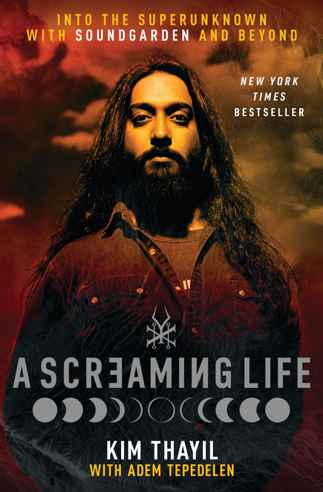 A Screaming Life: Into the Superunknown with Soundgarden and Beyond book cover by Kim Thayil, Adem Tepedelen