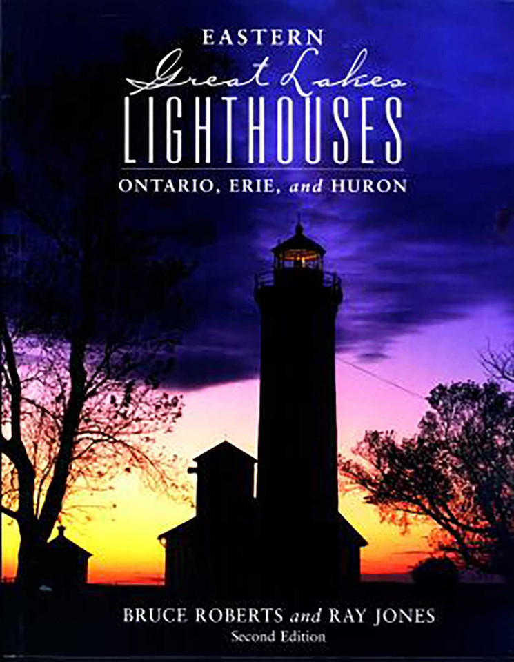 Eastern Great Lakes Lighthouses: Ontario, Erie, And Huron (Lighthouse Series) book cover by Ray Jones