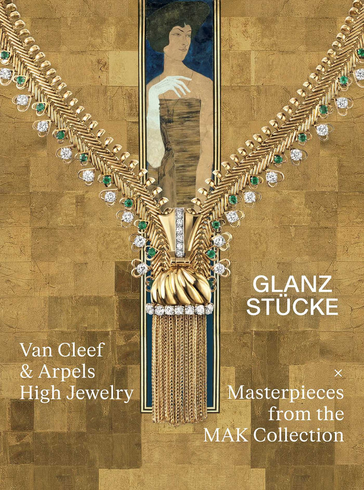Glanzstücke – Van Cleef & Arpels: High Jewelry x Masterpieces from the MAK Collection book cover by Alexandrine Maviel-Sonet, Anne-Katrin Rossberg