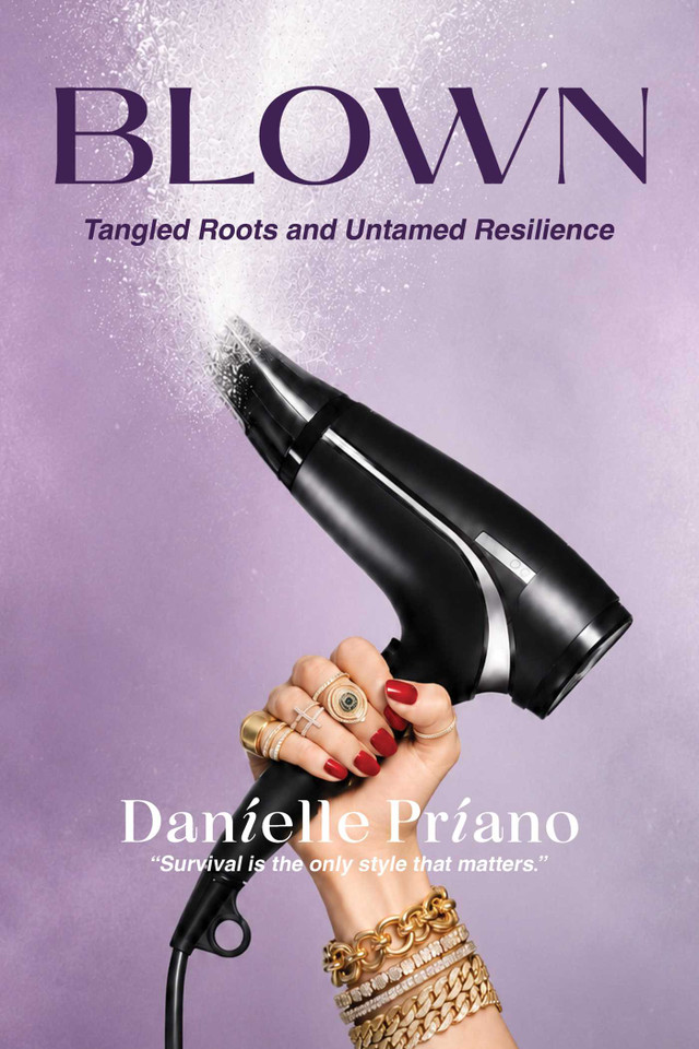 Blown: Tangled Roots and Untamed Resilience book cover by Danielle Priano