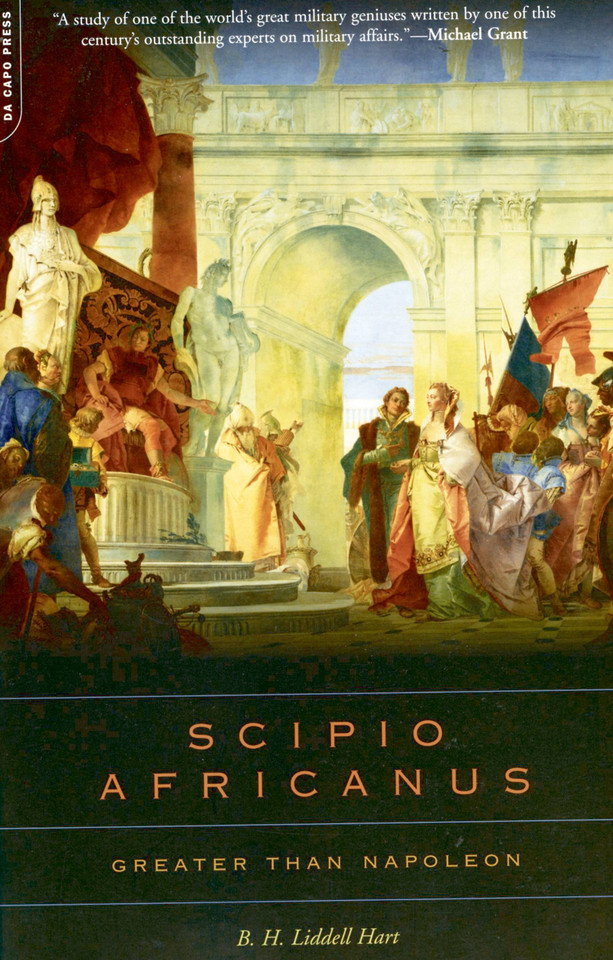 Scipio Africanus: Greater Than Napoleon book cover by B. H. Liddell Hart