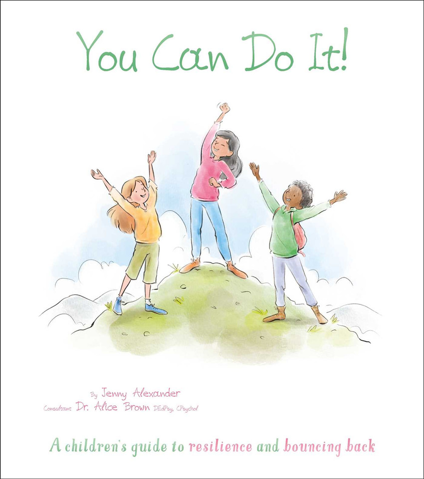 You Can Do It!: A Children's Guide to Resilience and Bouncing Back book cover by Alexander