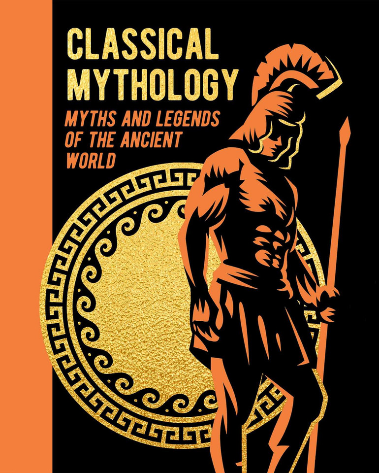 Classical Mythology: Myths and Legends of the Ancient World (Arcturus Gilded Classics) book cover by Nathaniel Hawthorne, F. Storr, V.C. Turnbull, H.P. Maskell, Guy E. Lloyd, M. M. Bird, Hope Moncrieff, Thomas Bulfinch