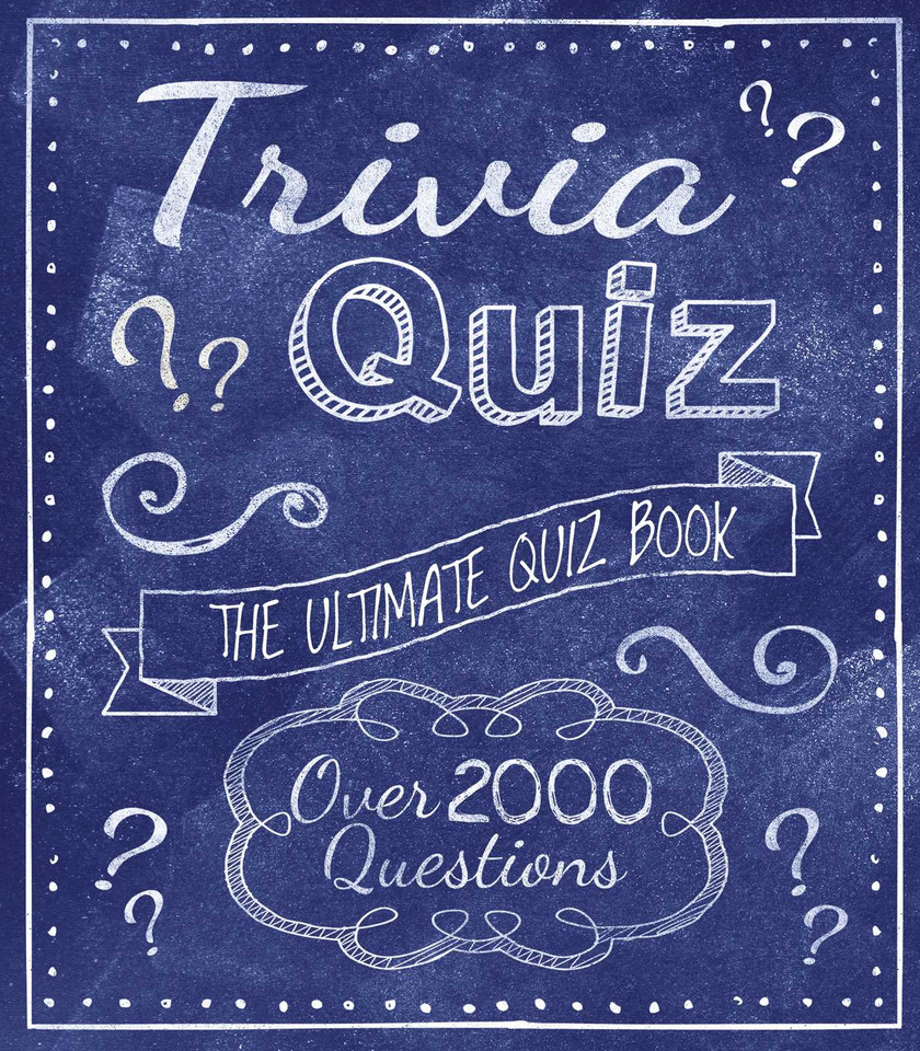 Trivia Quiz: The Ultimate Quiz Book - Over 2000 Questions book cover by Eric Saunders
