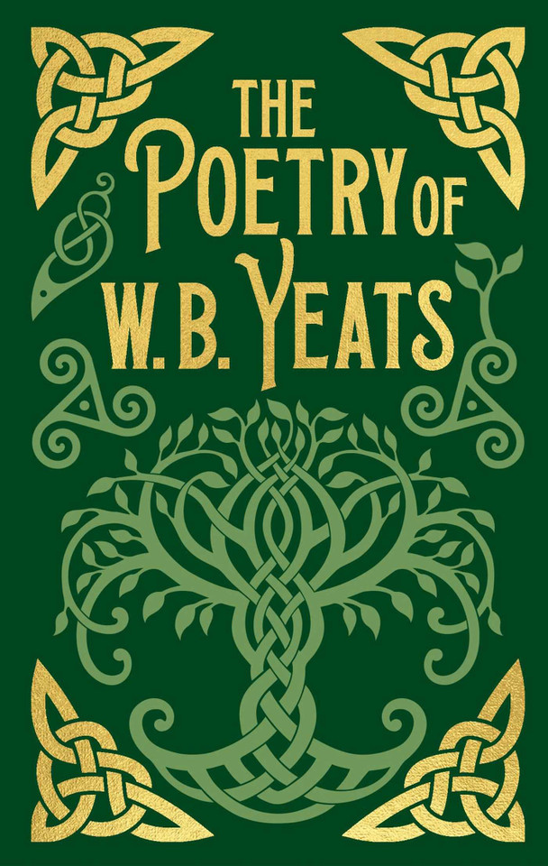 The Poetry of W. B. Yeats: Gilded Pocket Edition (Arcturus Ornate Classics) book cover by W. B. Yeats