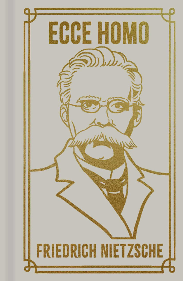 Ecce Homo: Gilded Pocket Edition (Arcturus Ornate Classics) book cover by Frederich Nietzsche